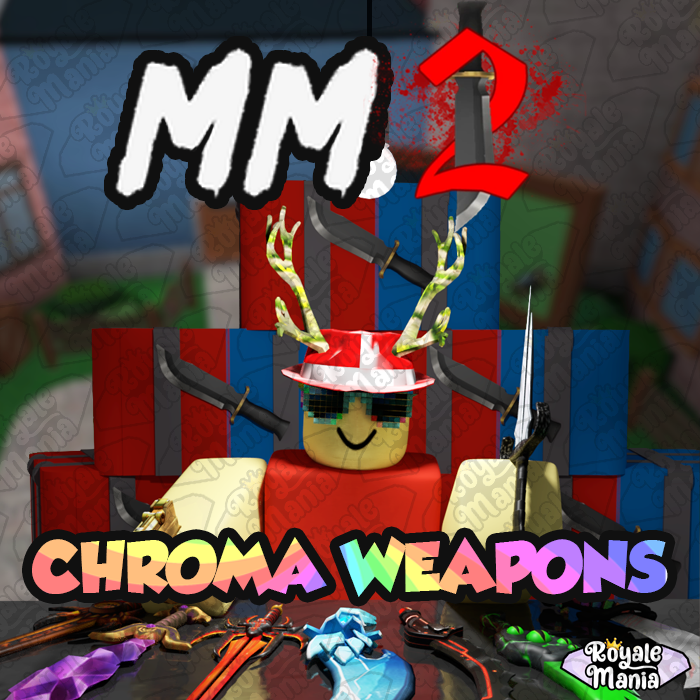 ⭐ Roblox Murder Mystery 2 Mm2 All Chroma Knifes And Guns Royale Mania