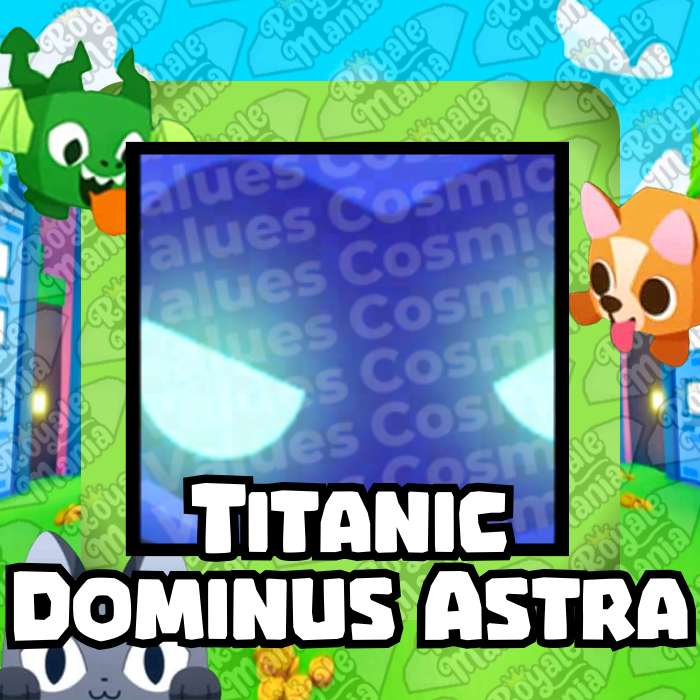 Roblox Pet Simulator 99Titanic Dominus Astra Pet Sim 99 PS99 | FAST ...